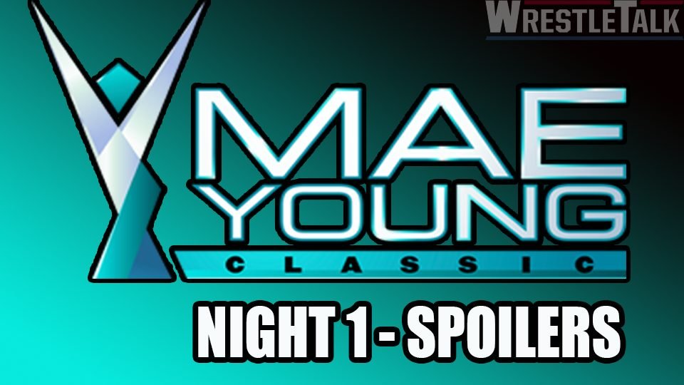 Mae Young Classic – Night 1 Spoilers!
