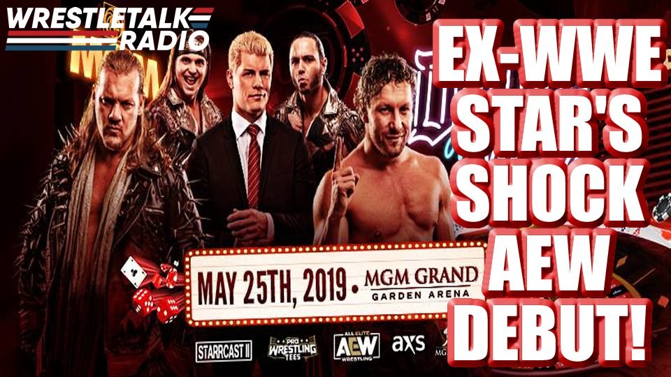 Ex-WWE Star’s SHOCK AEW Debut!! Second AEW PPV REVEALED!! AEW Fires SHOTS at WWE! – WrestleTalk Radio