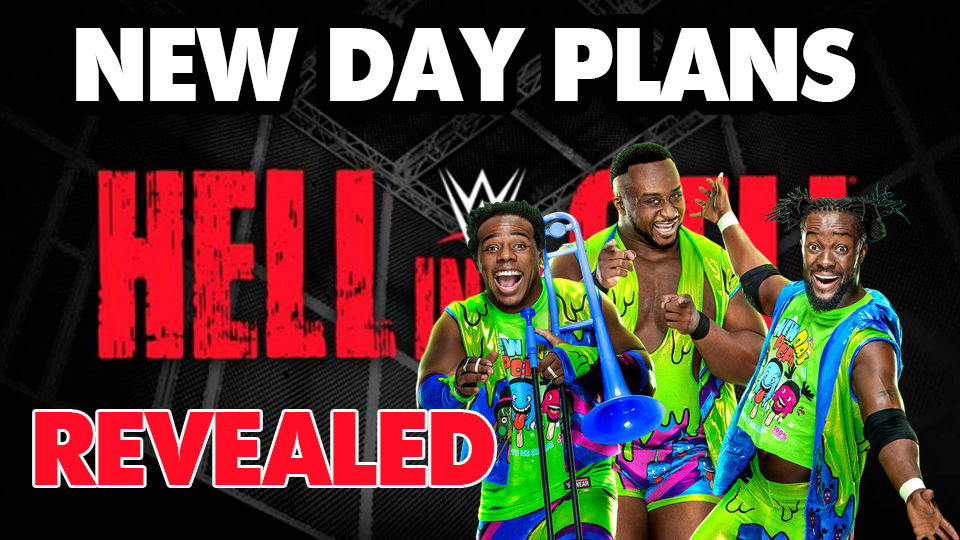 WWE Reveals New Day Hell In A Cell Plans