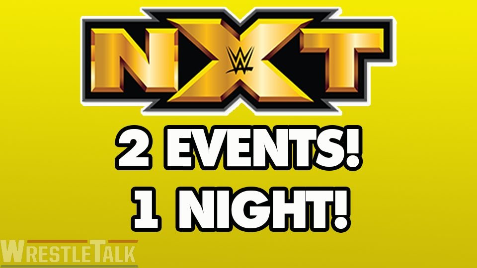 NXT Hold Two Live Events In One Night!