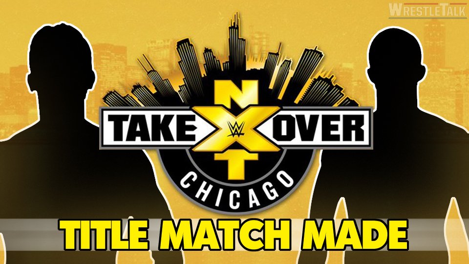 Championship Match Confirmed for NXT TakeOver: Chicago II
