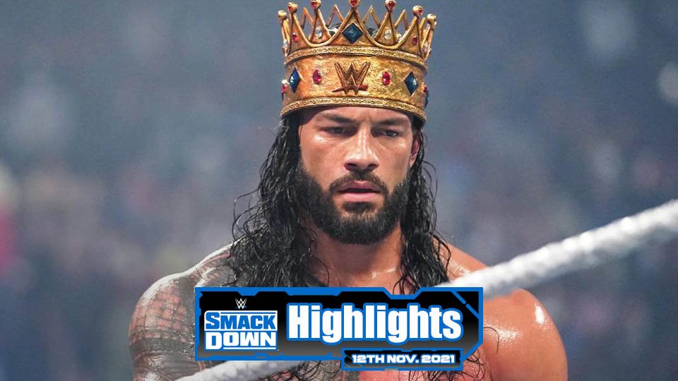 WWE SMACKDOWN Highlights – 11/12/21