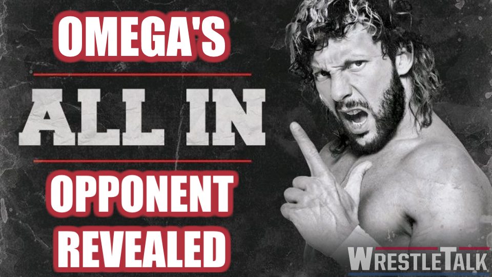 BREAKING – Kenny Omega’s ALL IN Opponent REVEALED!