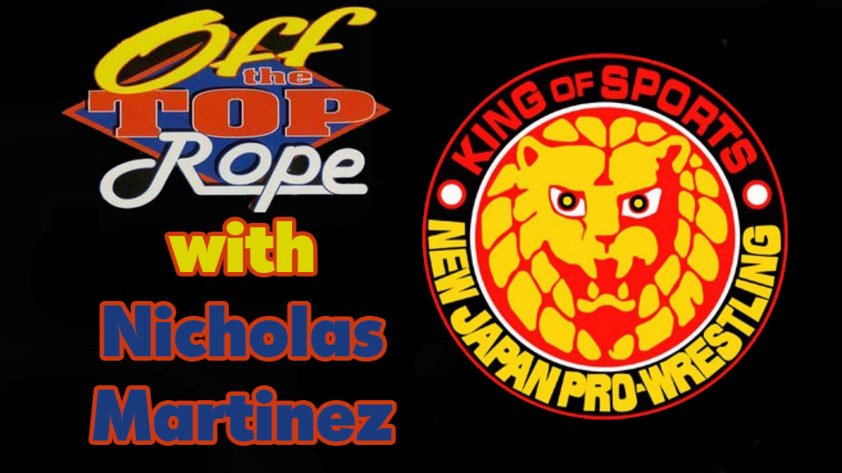 Off The Top Rope #2 – New Japan Is Ready To Conquer The World