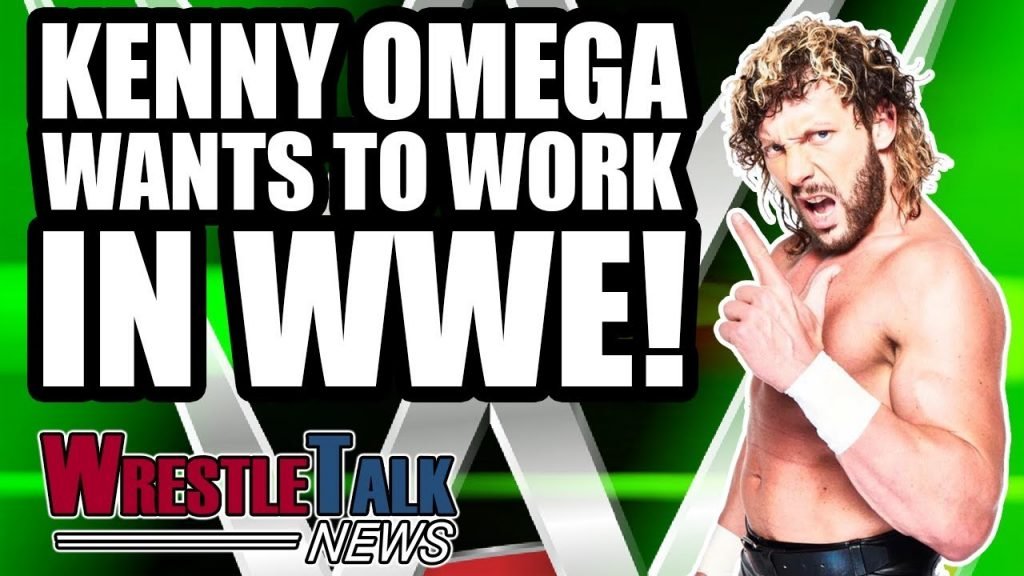 Kenny Omega Wants To Work In WWE! WrestleTalk News Video
