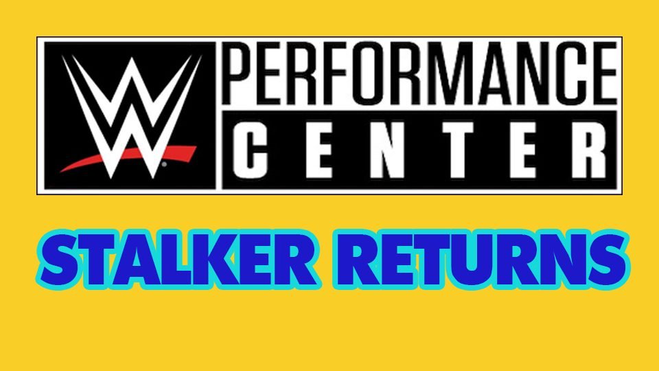 WWE Performance Center Stalker RETURNS