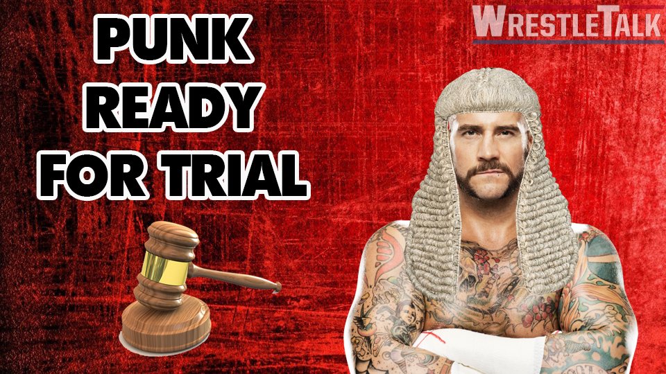 CM Punk Ready For Trial