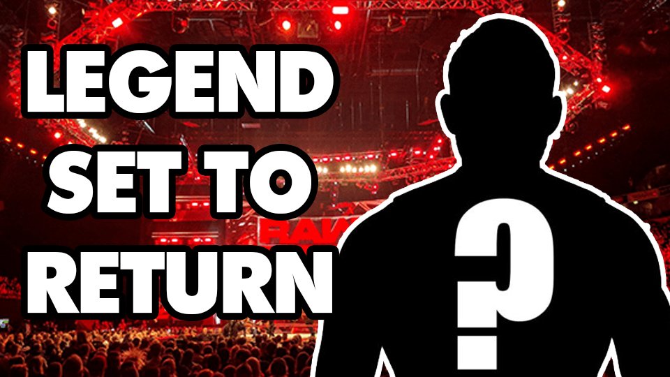 Legend Returns To WWE Raw Next Week