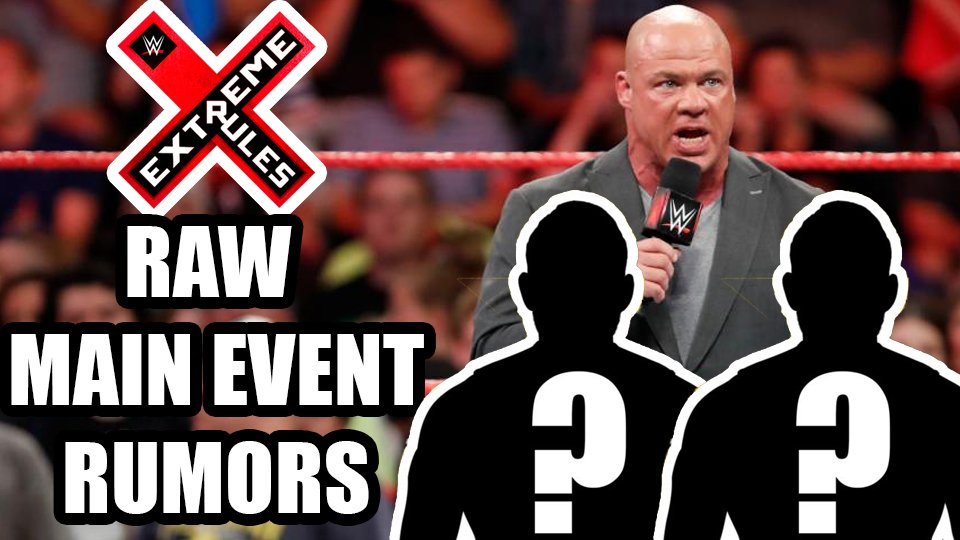 WWE Extreme Rules Raw Main Event RUMORS!
