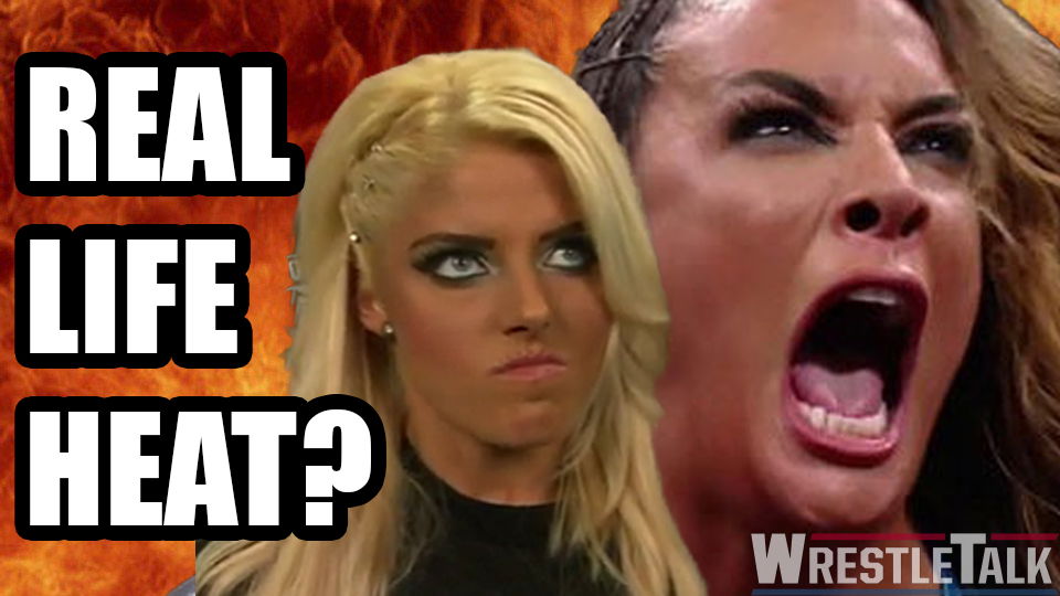 Real Life Heat Between Nia Jax and Alexa Bliss? - WrestleTalk