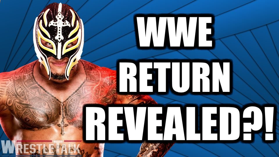 Rey Mysterio WWE Return REVEALED?!