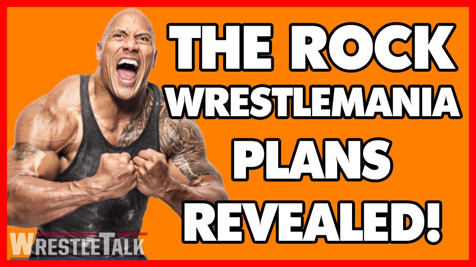 The Rock’s Original WWE WrestleMania 34 Plans REVEALED