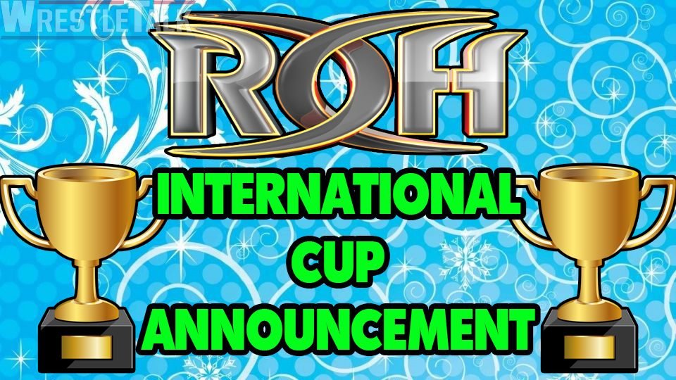 ROH Announce International Cup Details!