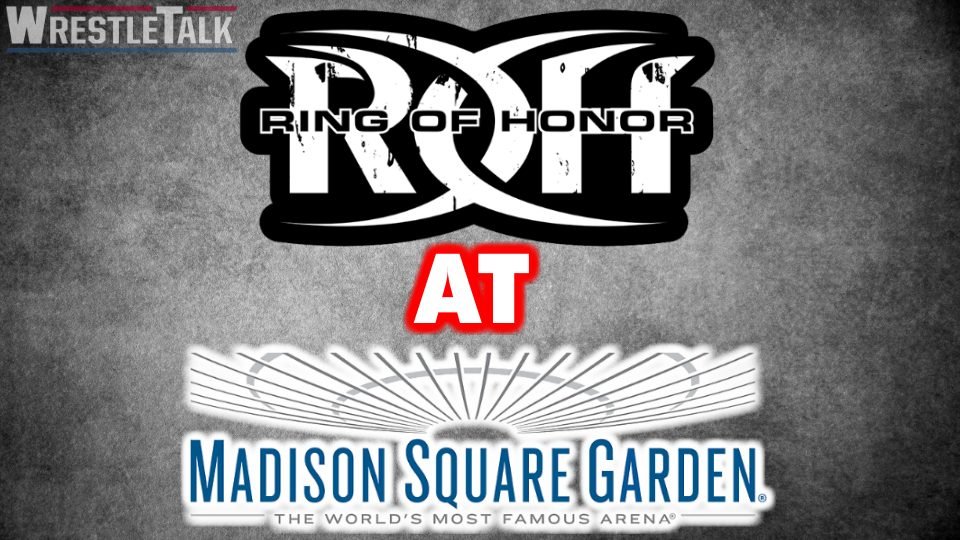 Ring of Honor To Hold Show At Madison Square Garden