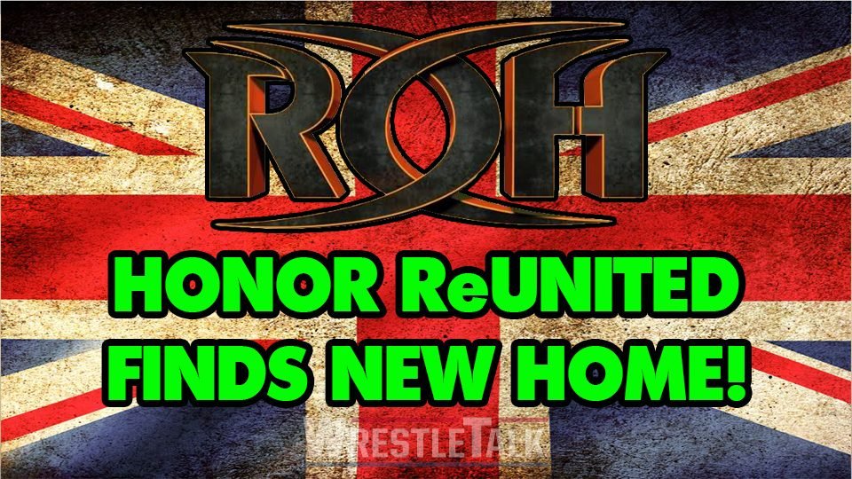 ROH Honor Re-United Broadcast Details REVEALED
