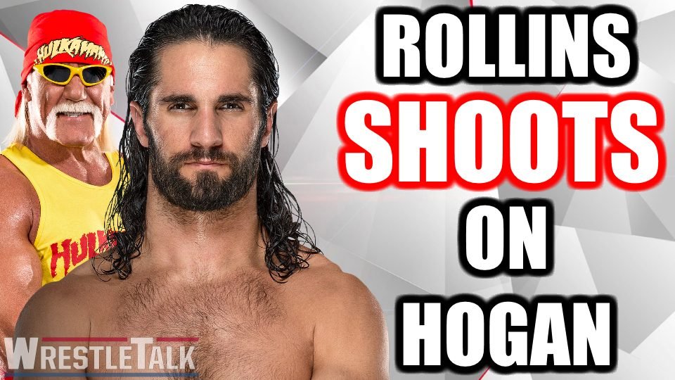 Seth Rollins SHOOTS On Hulk Hogan
