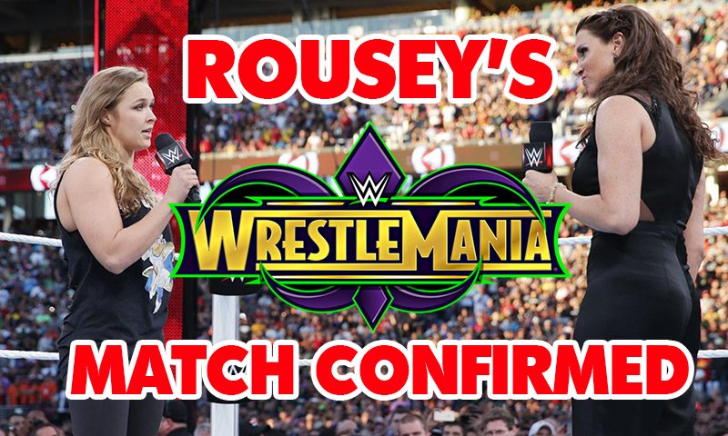 Ronda Rousey’s WrestleMania Match Confirmed!