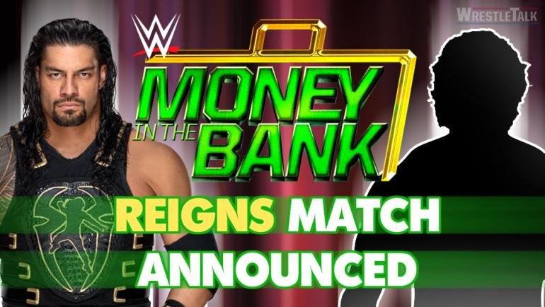 WWE Money In The Bank Roman Reigns Match Announced!