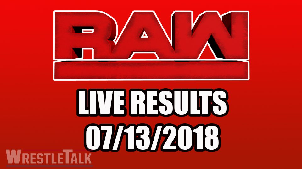 WWE Live Results July 13, 2018 Charleston, West Virginia WrestleTalk