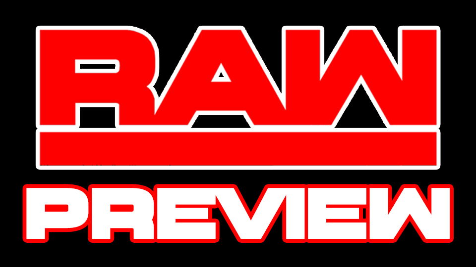 WWE Raw Preview – May 7, 2018