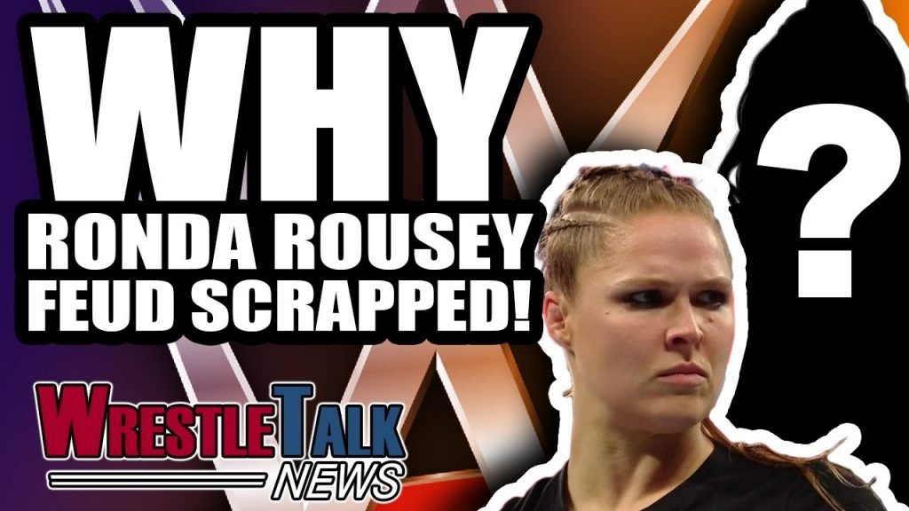 WWE Brand Split Fate REVEALED! Real Reason Ronda Rousey WWE Feud SCRAPPED! | WrestleTalk News 2018