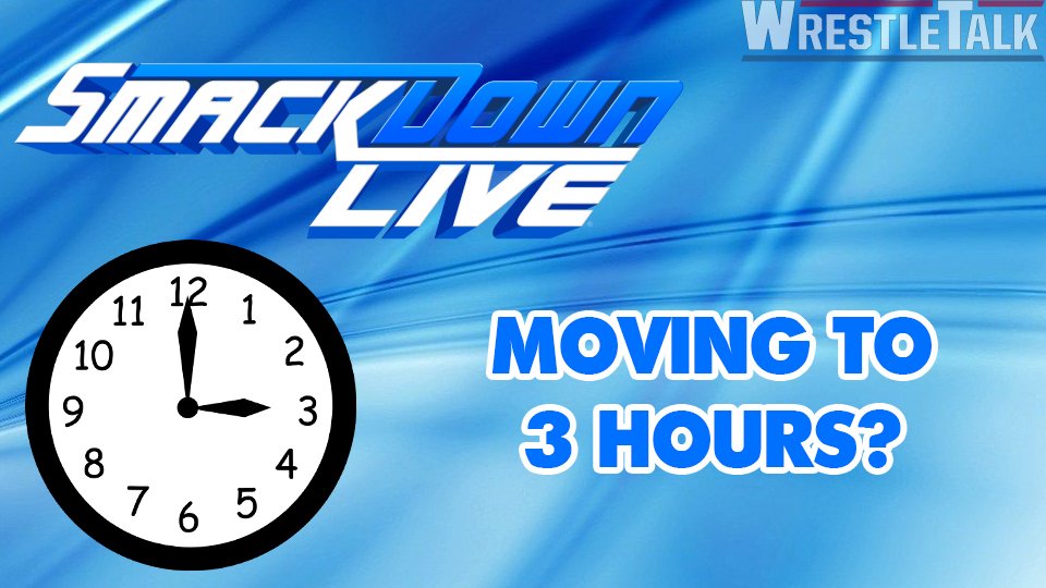 Smackdown Live To Become A Three Hour Show?