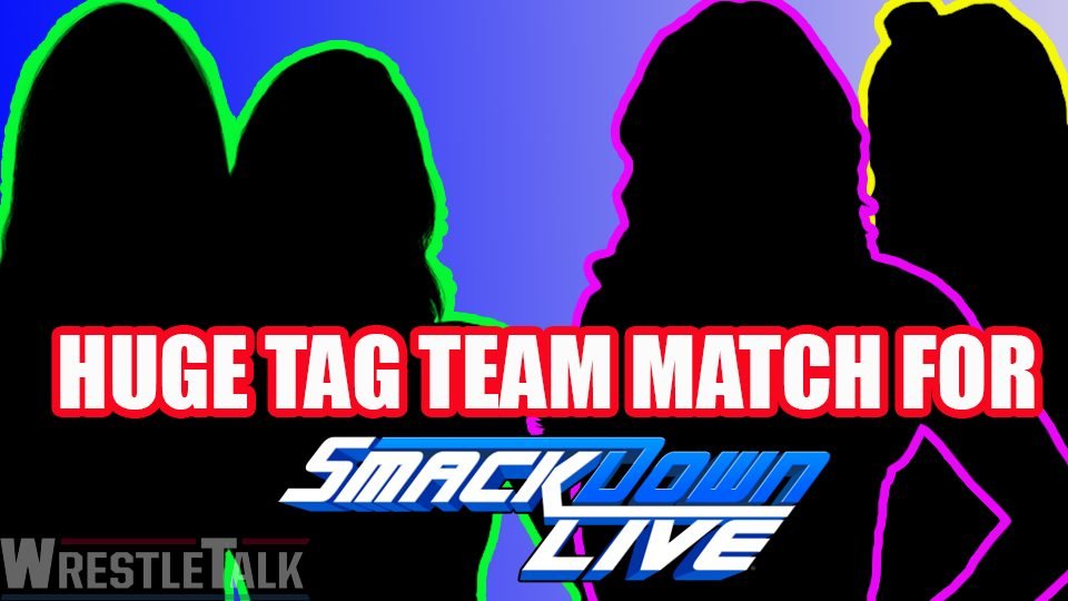 SmackDown Live Tag Team Match Set!