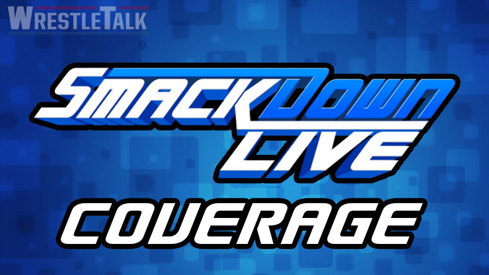 WWE SmackDown Live Coverage!