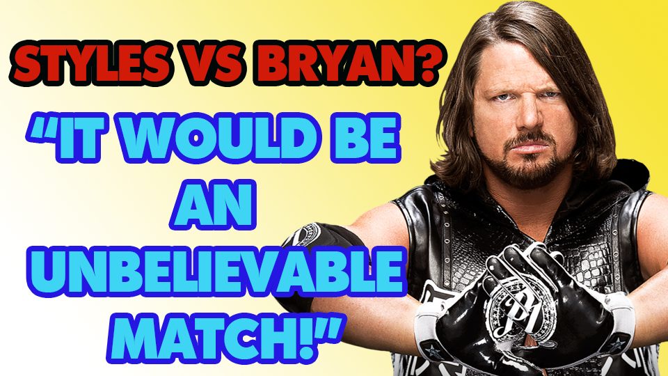 Is AJ Styles vs Daniel Bryan Happening?