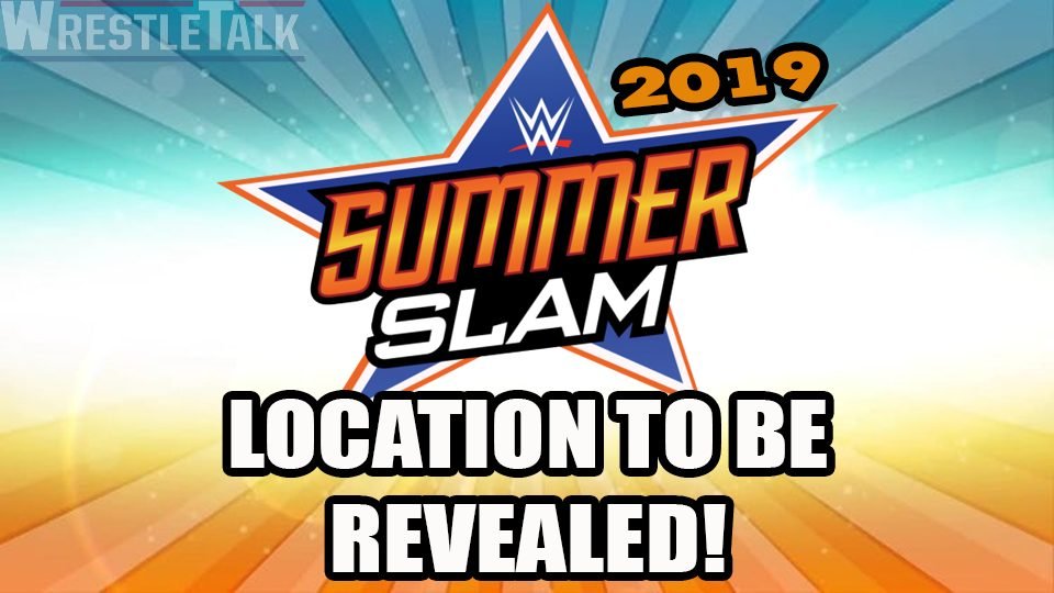 SummerSlam 2019 Location Incoming!