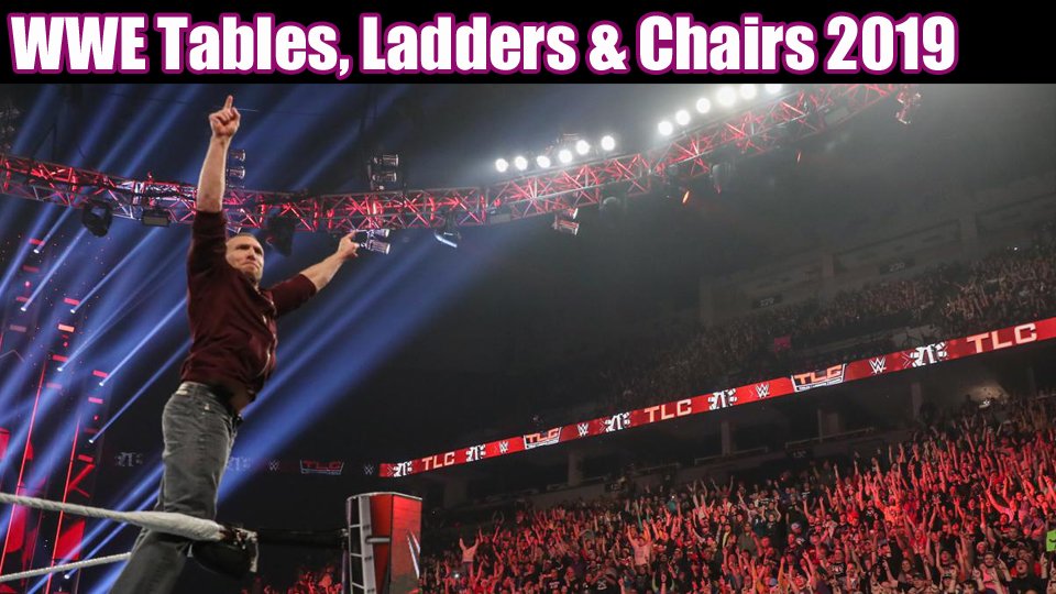 WWE Tables, Ladders And Chairs 2019 Highlights