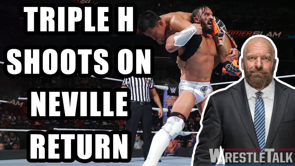 Triple H Shoots On Neville Return