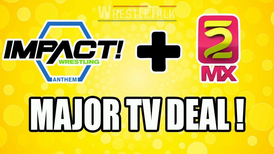 IMPACT Wrestling Strikes Major TV Deal!