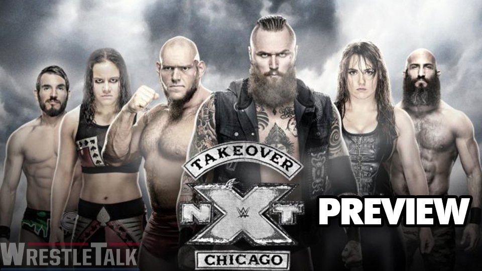 NXT TakeOver: Chicago II Preview – WrestleTalk