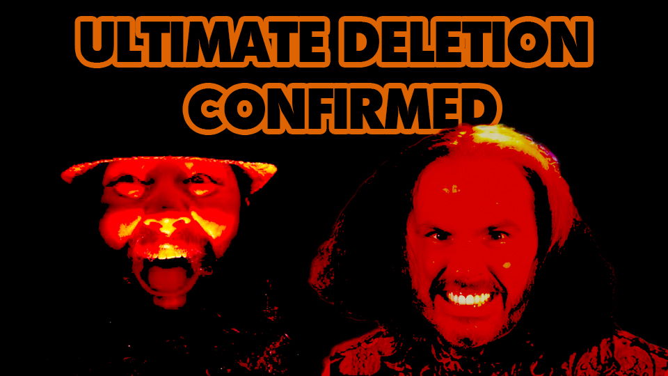 Ultimate Deletion Filmed