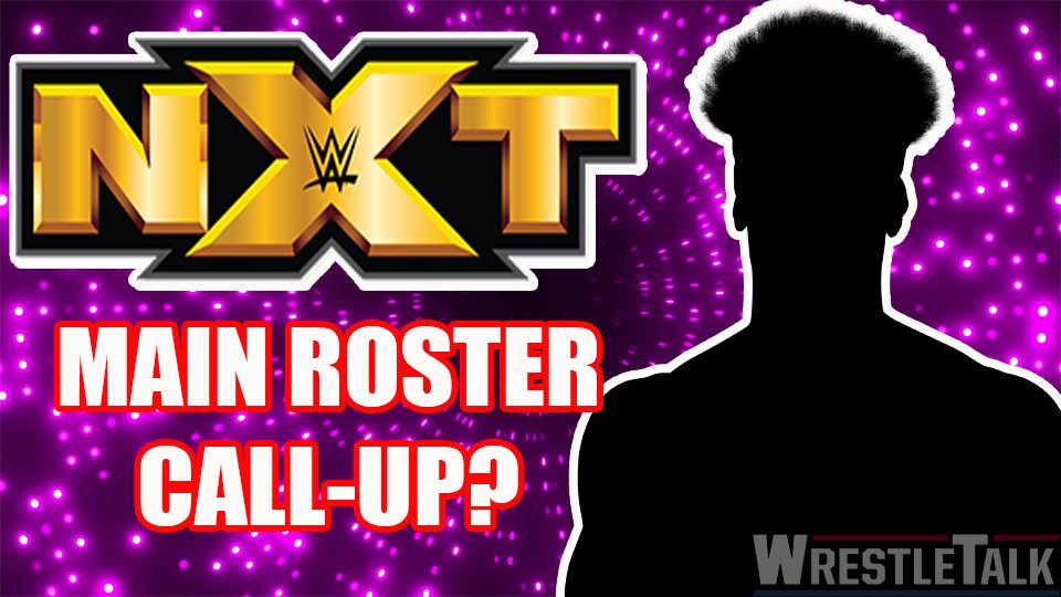 NXT Star Getting Main Roster Call-Up?