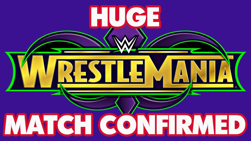 Big WrestleMania Match RETURNS! - WrestleTalk