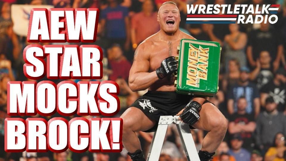 AEW Star MOCKS Brock Lesnar!! WWE TARGETS AEW!! Ric Flair Health LATEST! – WrestleTalk Radio