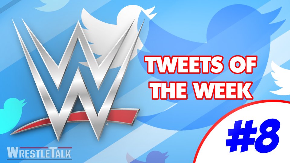 WWE Tweets of the Week #8