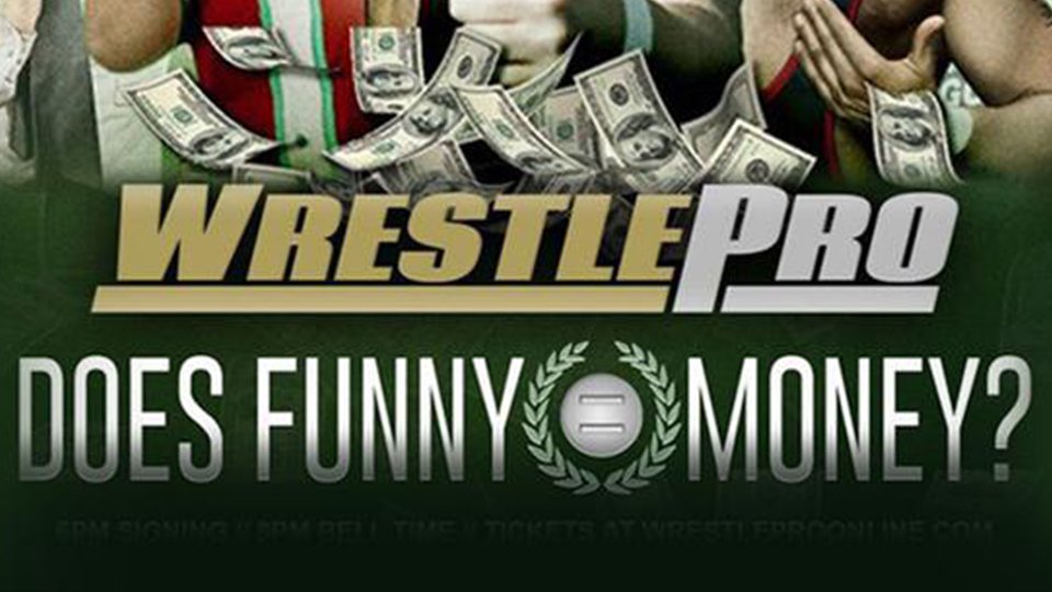 WrestlePro Does Funny = Money? Live Results