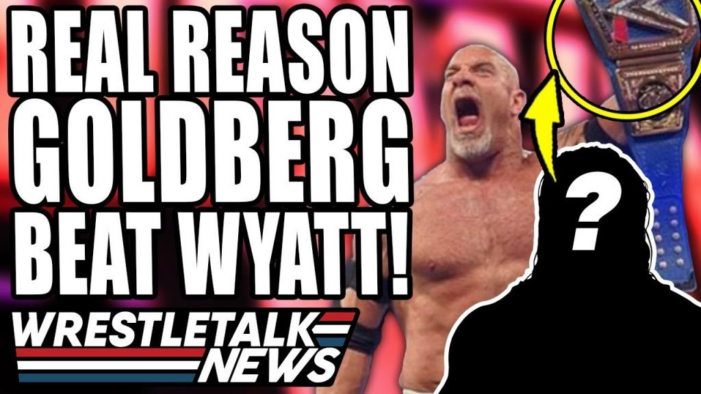 Real Reason Goldberg WON WWE Universal Title! Samoa Joe Controversy | WrestleTalk News