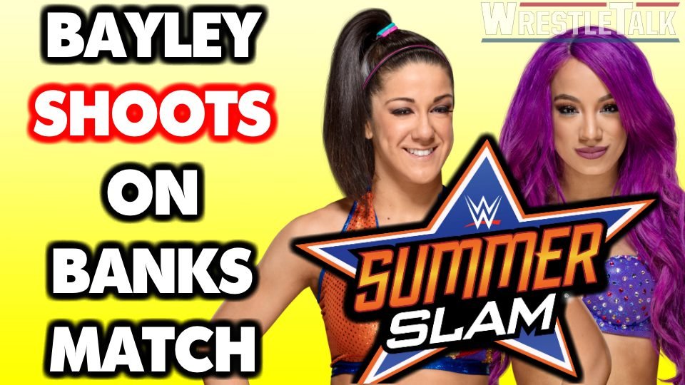 Bayley SHOOTS On Possible Sasha Banks Match At SummerSlam