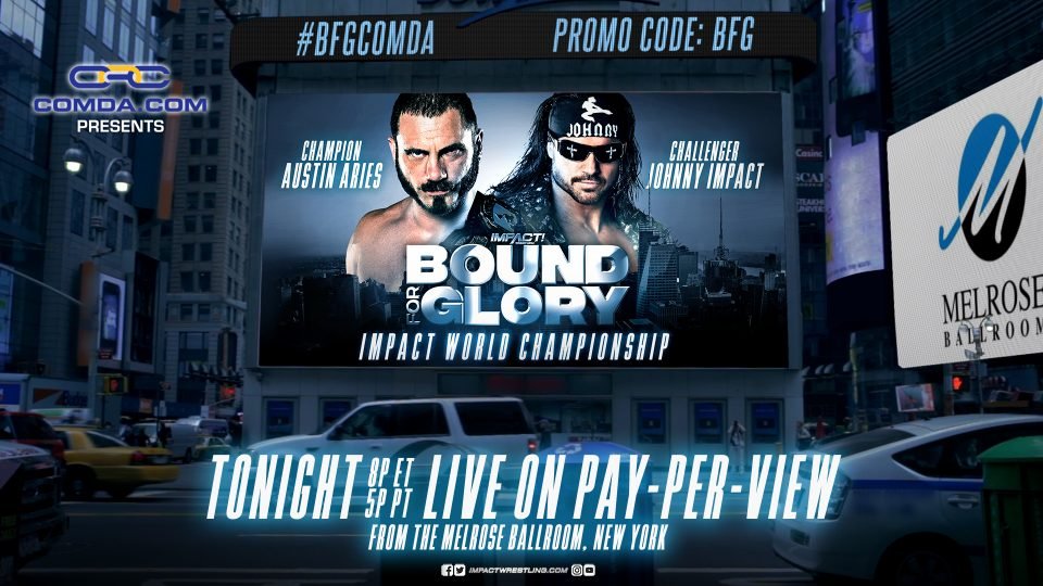Impact Wrestling Bound for Glory 2018 Live Results