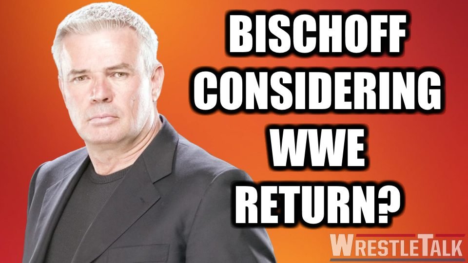 Eric Bischoff Considering a Return to WWE?