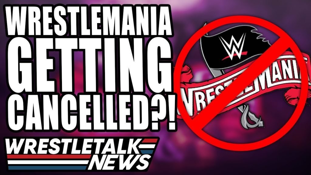 WWE Stars WORRIED Backstage! WrestleMania Getting CANCELLED ...