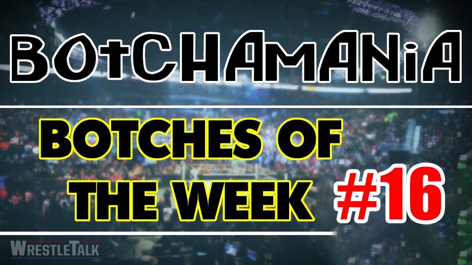Botches Of The Week