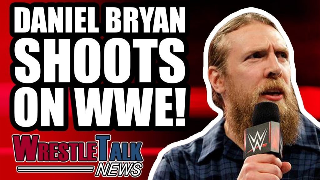 Daniel Bryan SHOOTS HARD On WWE! HUGE WWE Star Wrestling INJURED?! WrestleTalk News Video