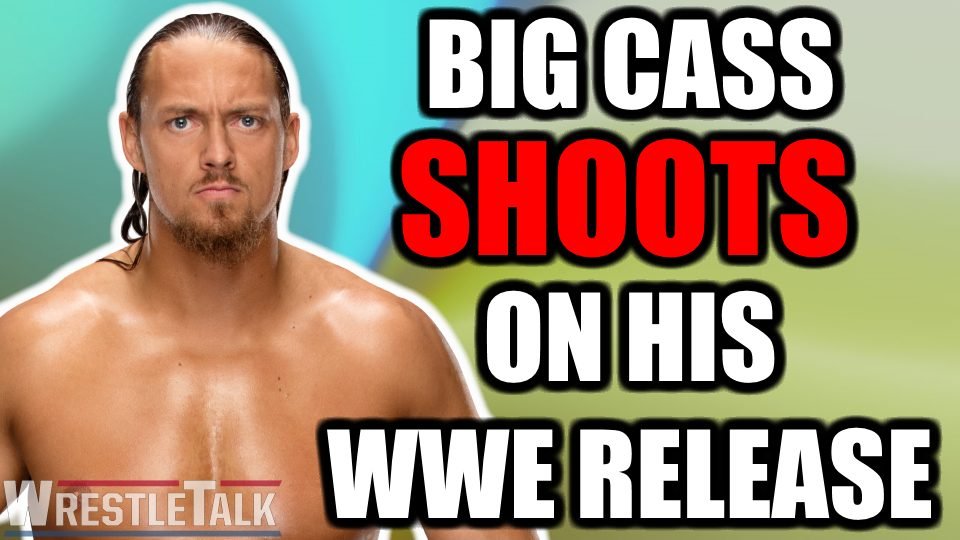 Big Cass SHOOTS On His WWE Release
