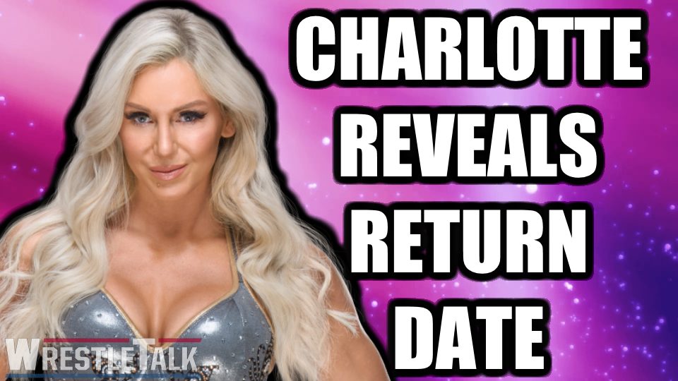 WWE’s Charlotte Flair Returning Soon