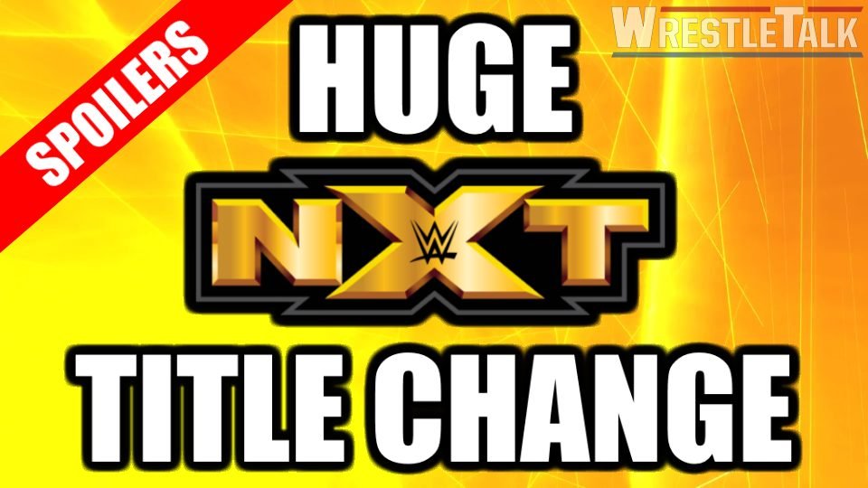 SPOILERS – Huge NXT Title Change at TV Tapings